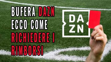 BUFERA DAZN ECCO COME RICHIEDERE I RIMBORSI
