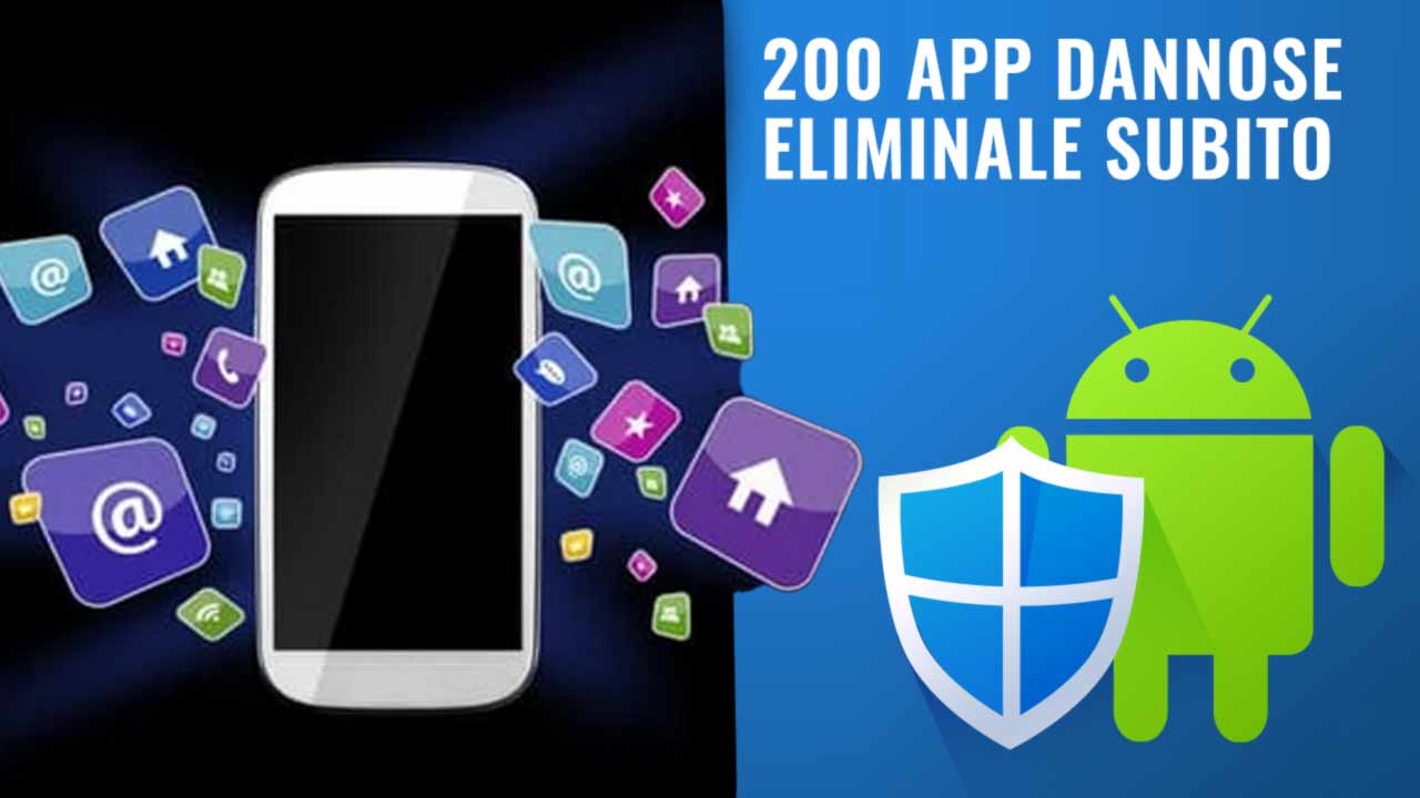 Più di 200 app piene di virus | Se le hai, elimina &hellip;