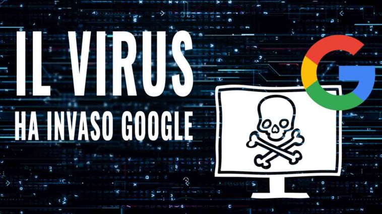 il virus ha invaso google