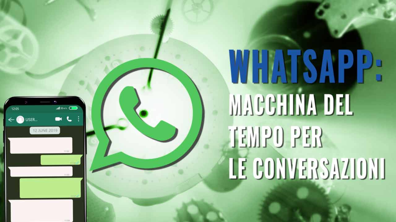 WhatsApp: arriva la nuova macchina del tempo per l &hellip;