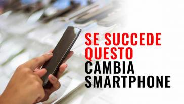 IL MOMENTO di cambiare smartphone
