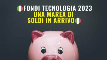 fondi tecnologia 2023 soldi in arrivo