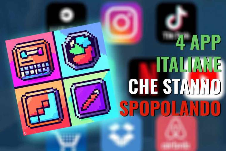 4 app italiane che stanno spopolando