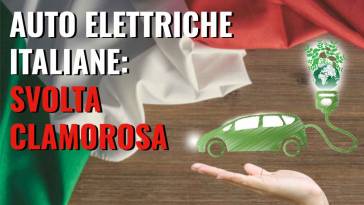 Auto elettriche italiane la svolta clamorosa