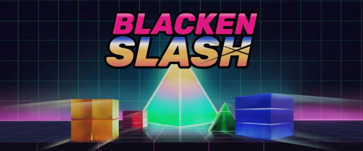 Titolo promozionale di Blacken Slash, con il logo e varie figure geometriche tridimensionali protagoniste del gioco.