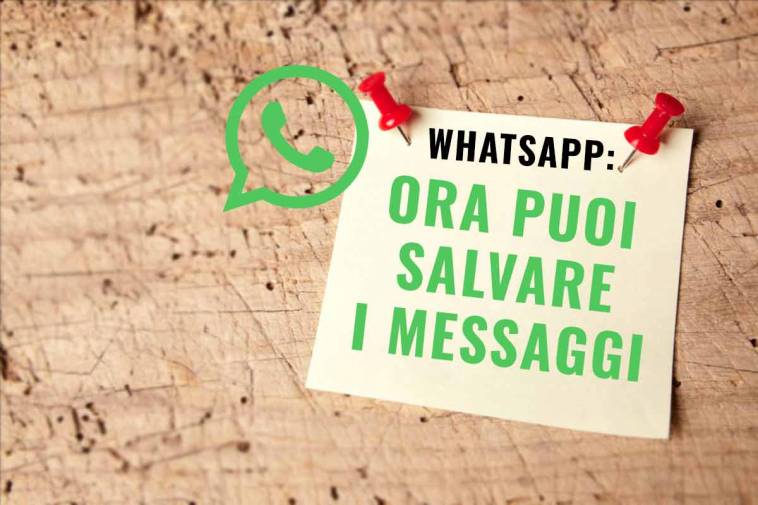 whatsapp ora puoi salvare i messaggi