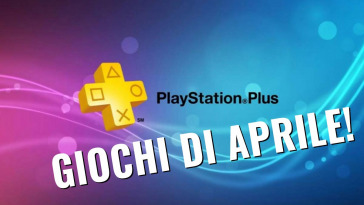 GIOCHI DI APRILE PER PLAYSTATION PLUS