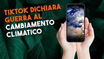 tiktok dichiara guerra al cambiamento climatico e ai negazionisti