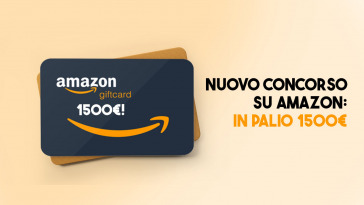 1500 euro di buoni su amazon in palio con questo concorso