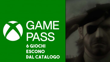 gamepass 6 giochi escono dal catalogo