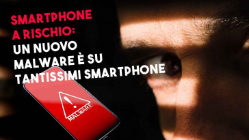 Nuovi malware su tantissimi smartphone
