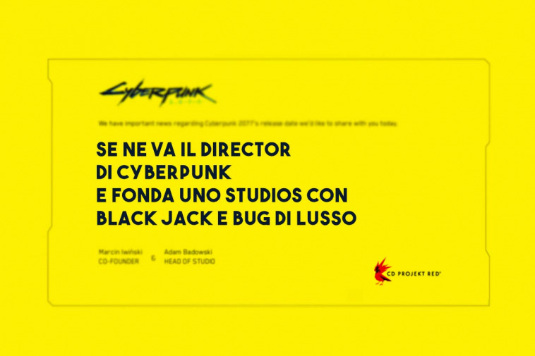 cdpr se ne va il director di cyberpunk