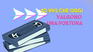 questi vhs oggi valgono una fortuna