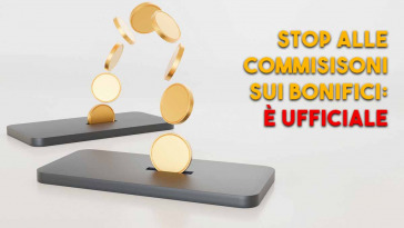 Stop ufficiale alle commissioni sui bonifici
