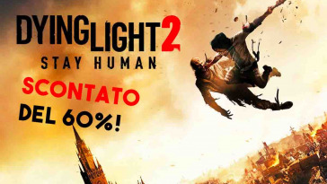 dying light 2 scontato del 60 percento