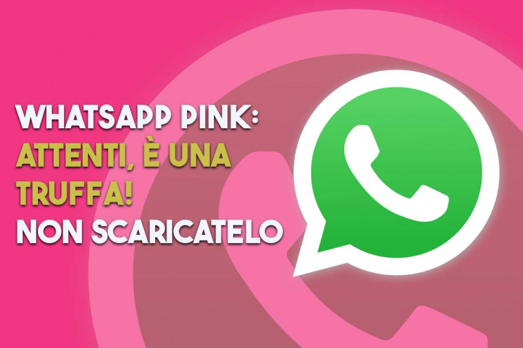 whatsapp pink è la nuova truffa