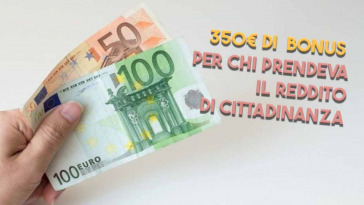 350 EURO di bonus per chi prendeva il reddito di cittadinanza