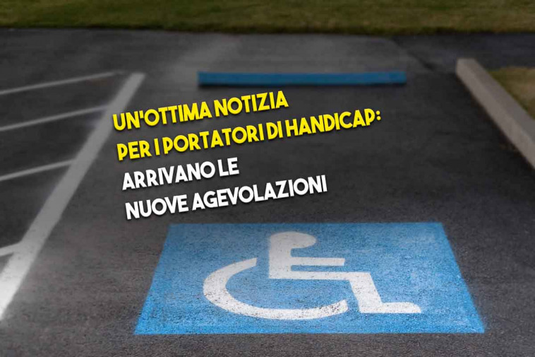I portatori di handicap avranno nuove agevolazioni dallo stato