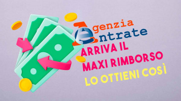 così ottieni il maxi rimborso dall'agenzia delle entrate