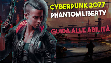 Cyberpunk 2077 guida MIGLIORI ABILITÁ