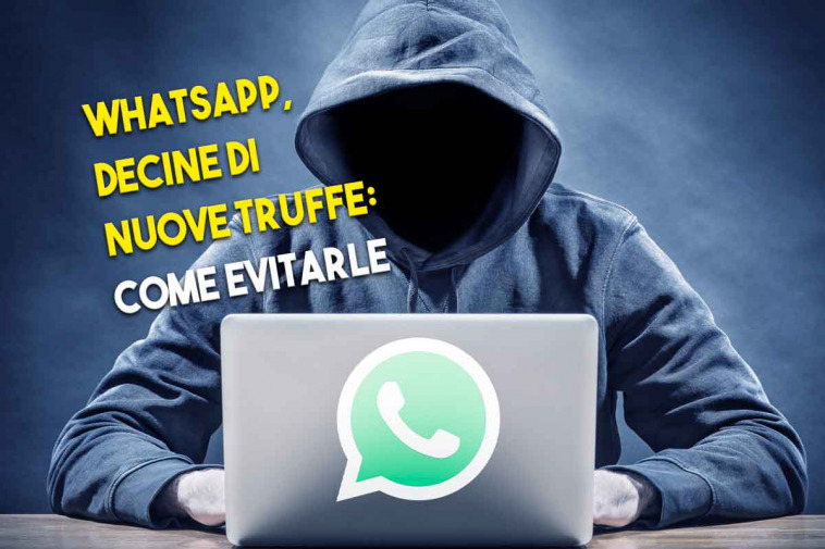 Decine di nuove truffe si aggirano su whatsapp ecco come evitarle