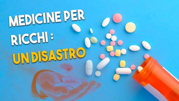 Le medicine per ricchi sono un disastro