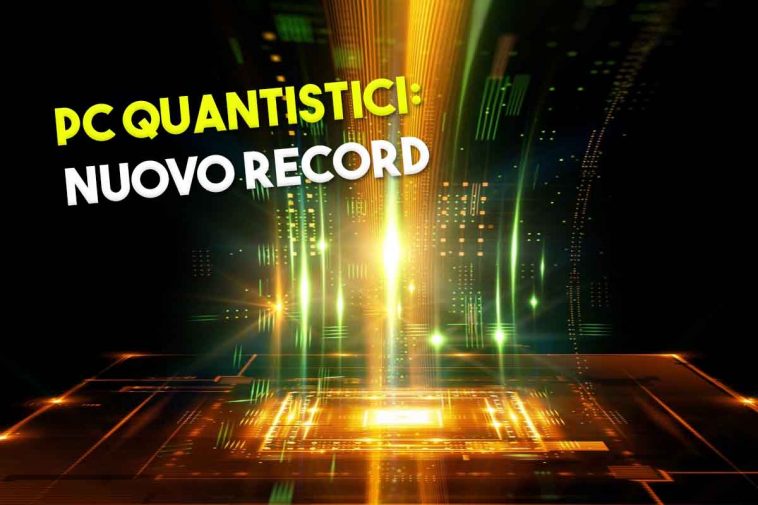 NUOVO RECORD per i pc quantistici
