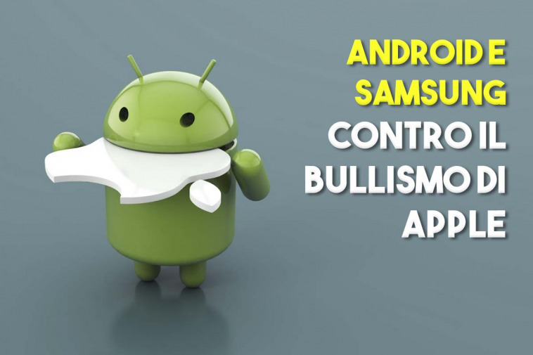 Samsung e android contro il bullismo di apple