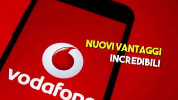 Vodafone ha nuovi vantaggi incredibili