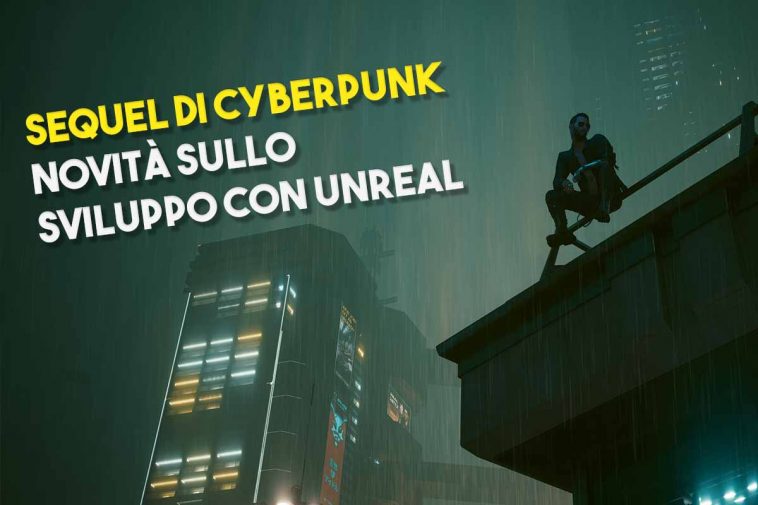 Novità sullo sviluppo di cyberpunk con unreal