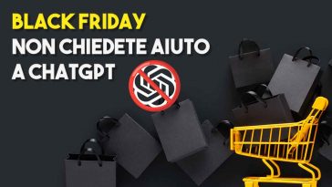 non chiedete aiuto a chatgpt per il black friday