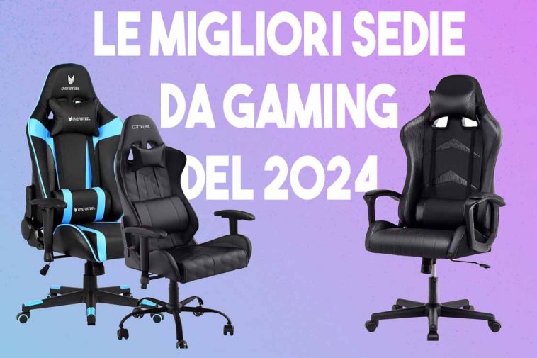 Migliori sedie da gaming del 2024