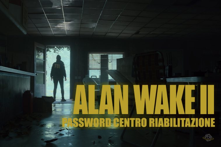 Alan Wake 2 password del centro riabilitazione