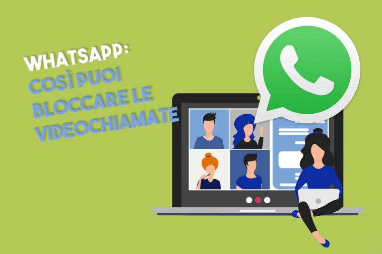 BLOCCARE videochiamate su whatsapp
