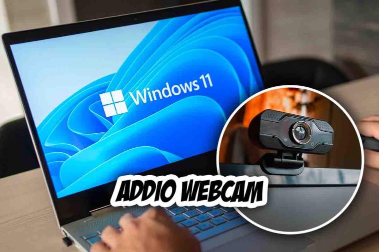 webcam pc addio