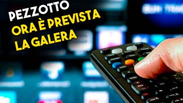 prevista la galera per il pezzotto